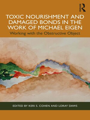 cover image of Toxic Nourishment and Damaged Bonds in the Work of Michael Eigen